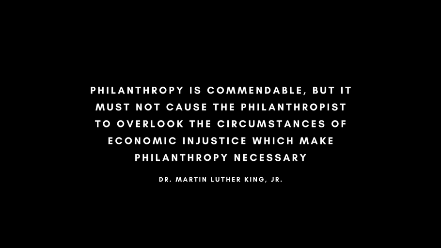 Don't settle for philanthropy.